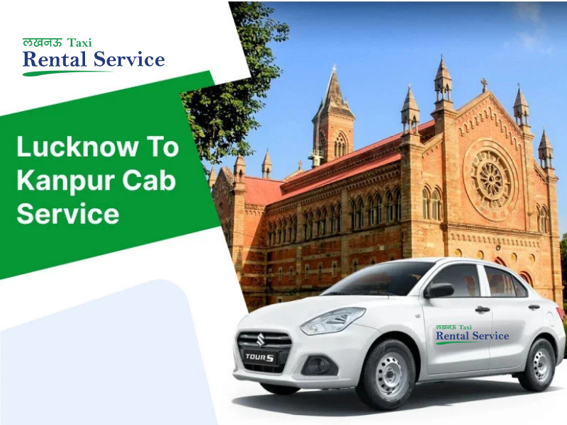 Lucknow to Kanpur Taxi Service