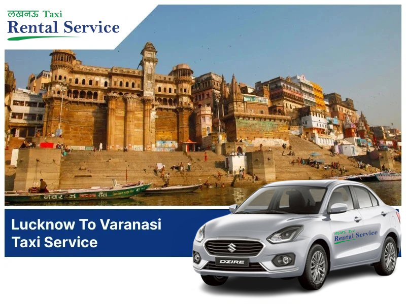 Lucknow To Varanasi Taxi Service
