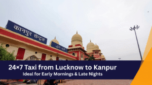 Book Taxi from Lucknow to Kanpur for Early Morning and Late Night Rides