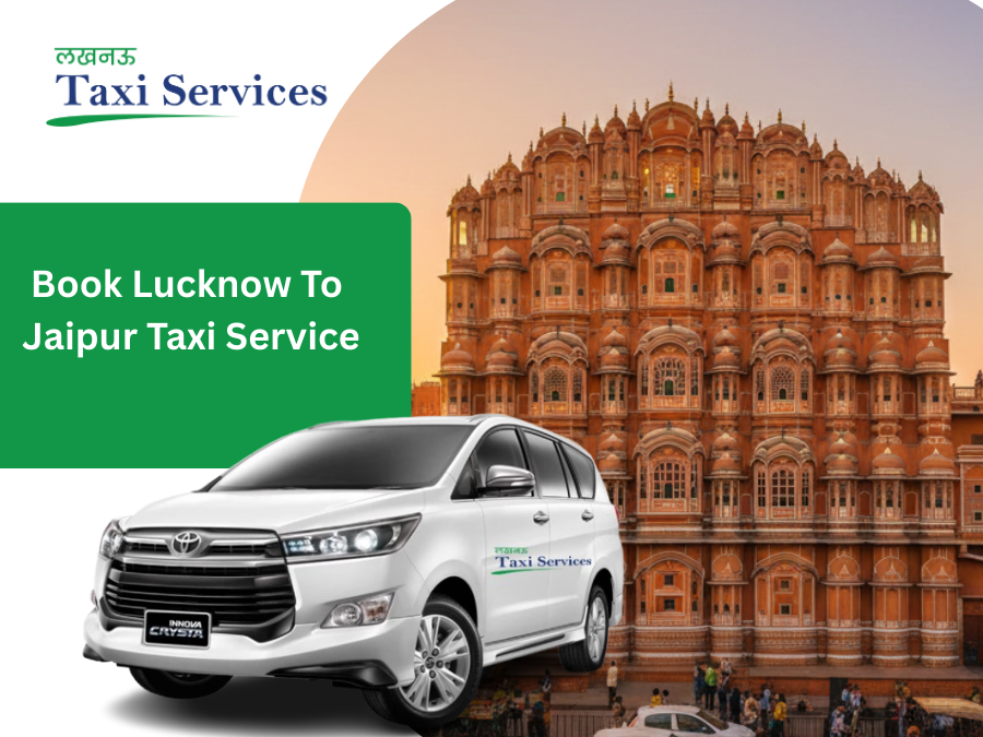 Lucknow to Jaipur Cab