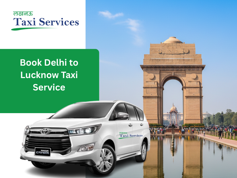 Delhi to Lucknow Cab