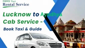 ook Lucknow to Ayodhya Cab Service online – Hassle-free cab service with top vehiclescomfortable road travel with affordable