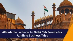 Lucknow to delhi cab service