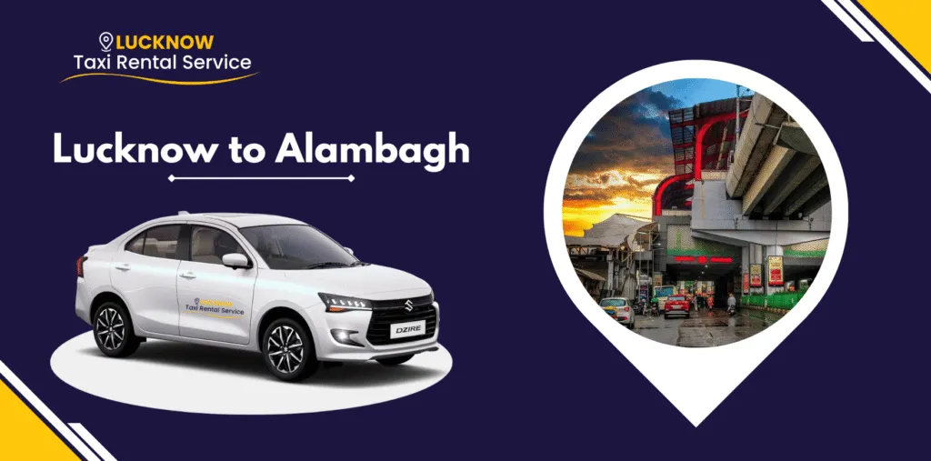 Cab Service in Lucknow Alambagh