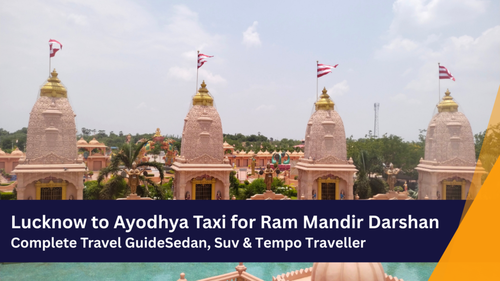Lucknow to Ayodhya Taxi for Ram Mandir Darshan – Complete Travel Guide 1 Lucknow to Ayodhya Taxi 1