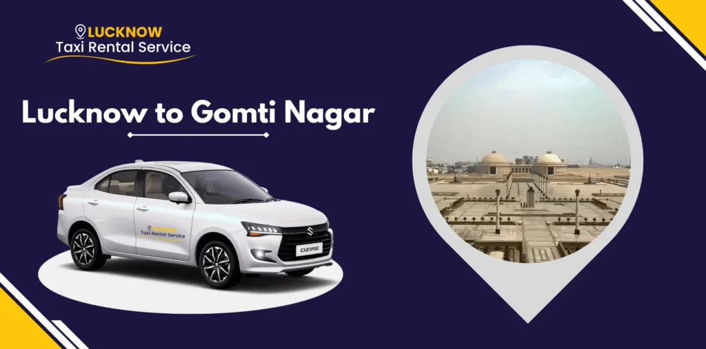 Cab Service in Lucknow Gomti Nagar