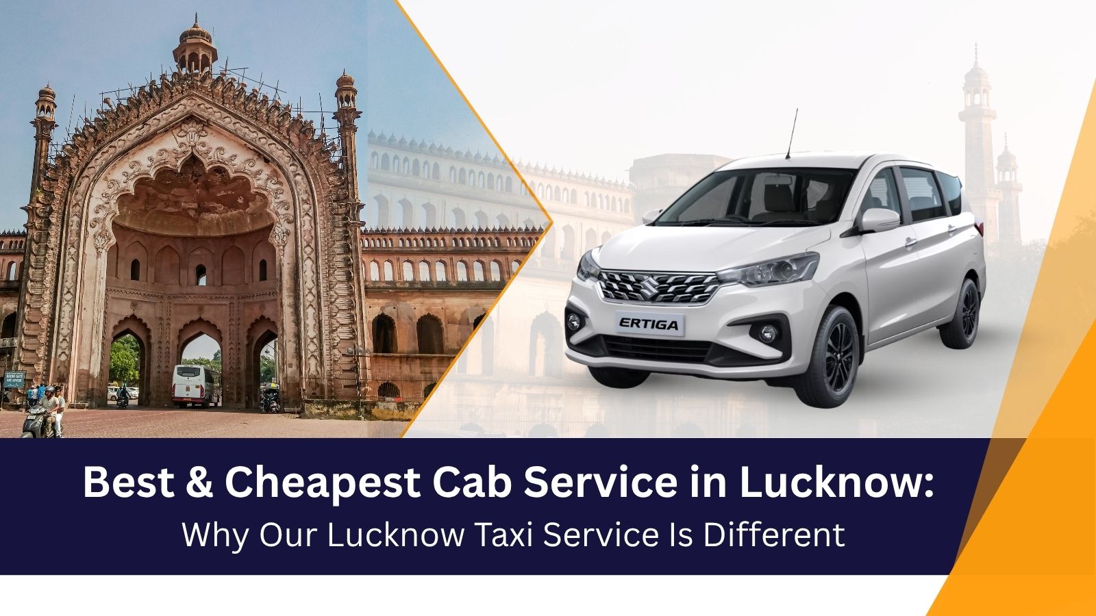 Best & Cheapest Cab Service in Lucknow: Why Our Lucknow Taxi Service Is Different