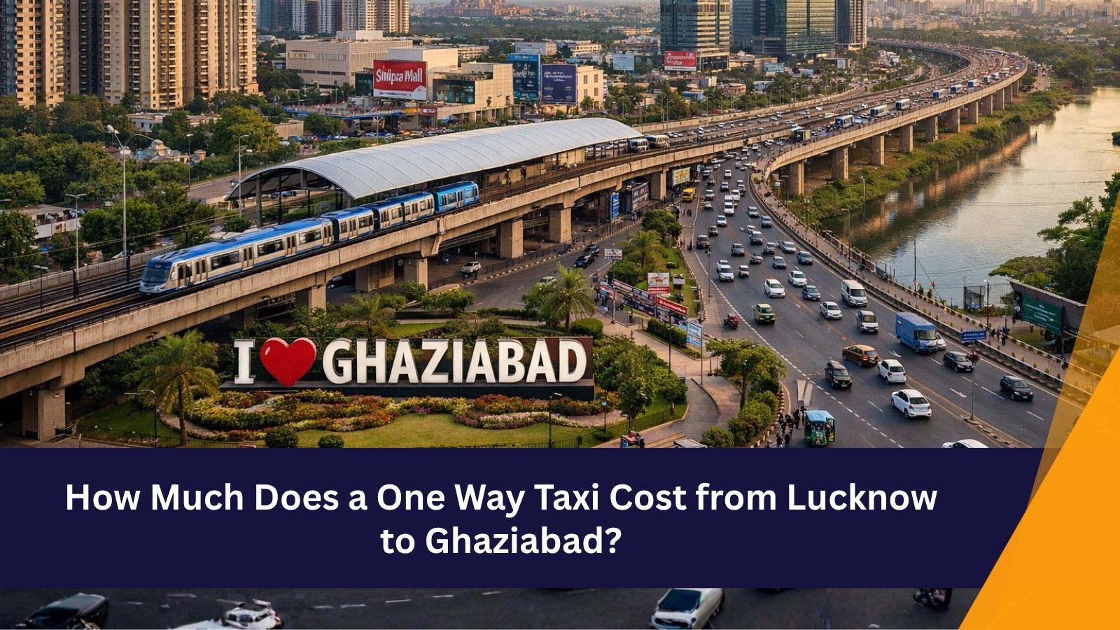 How Much Does a One Way Taxi Cost from Lucknow to Ghaziabad?