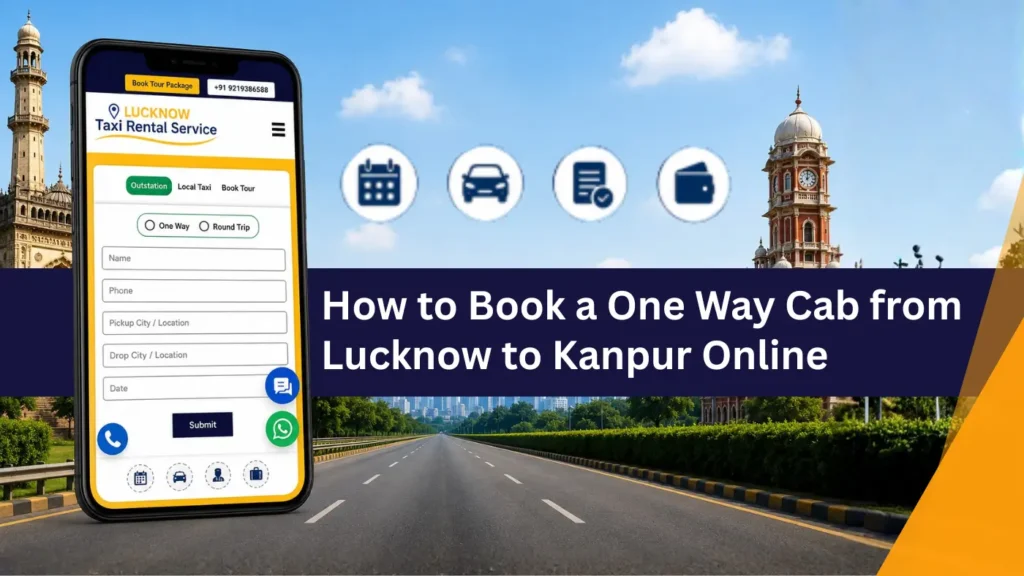 How to Book a One Way Cab from Lucknow to Kanpur Online 1 Book Lucknow to Kanpur Taxi