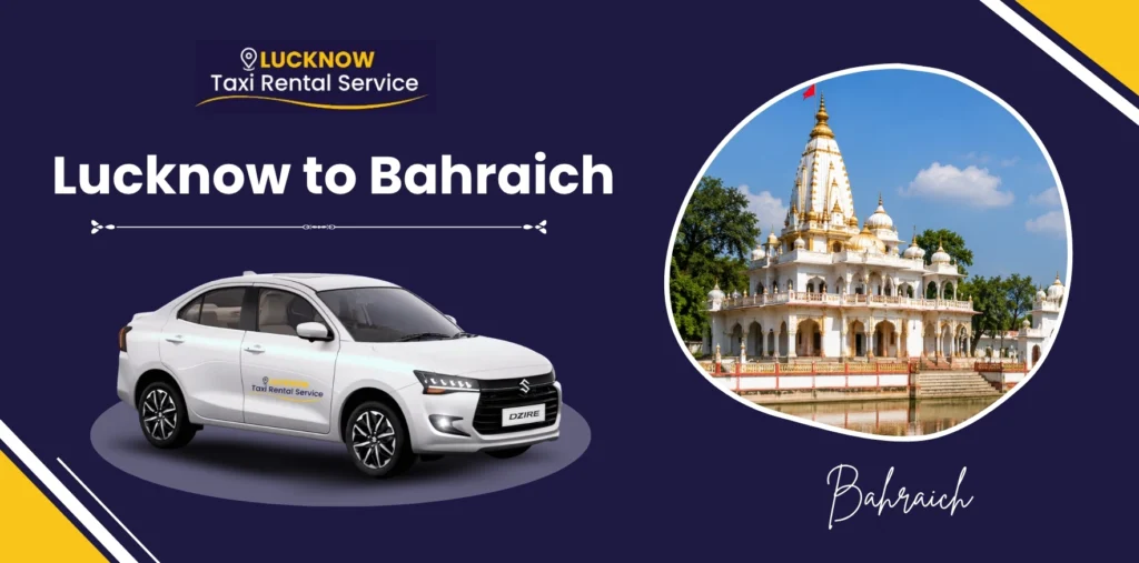 Lucknow to Bahraich Cab 1 Lucknow to Bahraich Cab