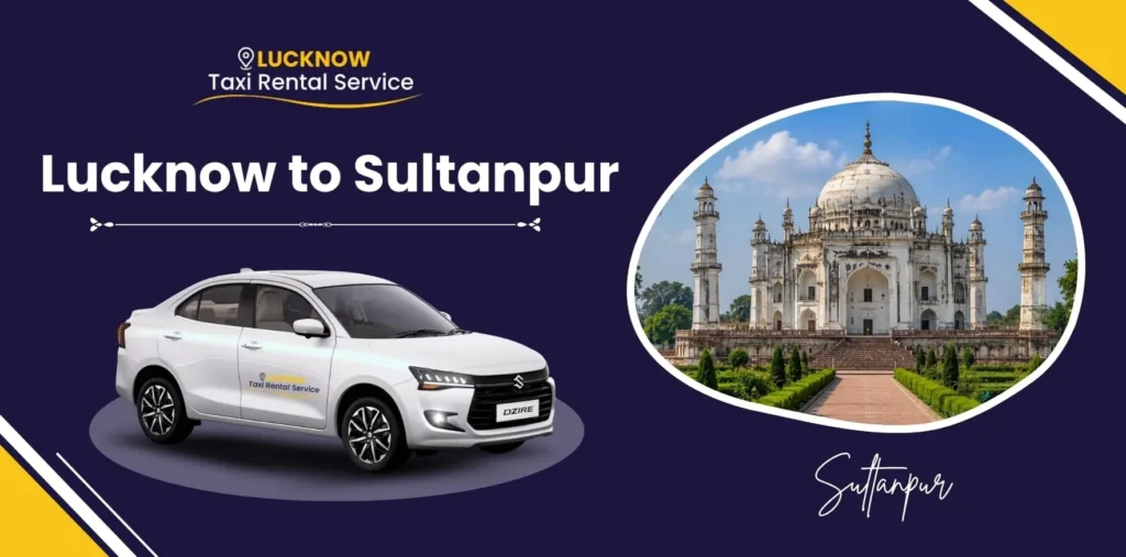 Lucknow to Sultanpur cab