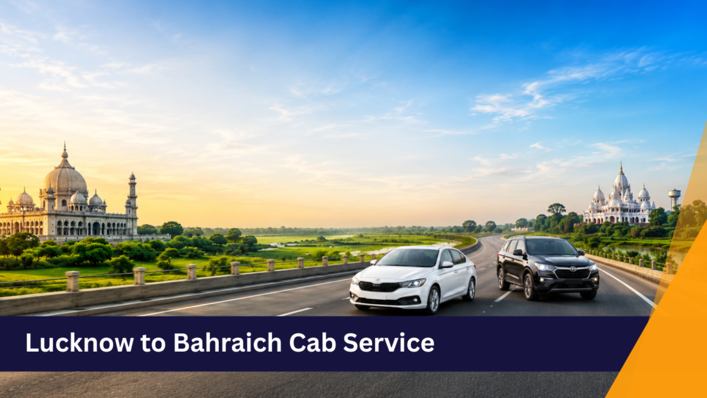Lucknow to Bahraich Cab